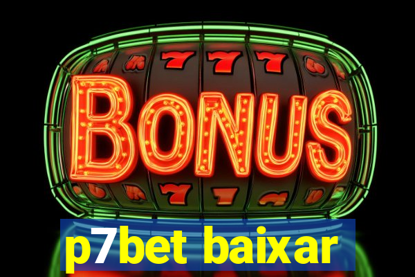 p7bet baixar